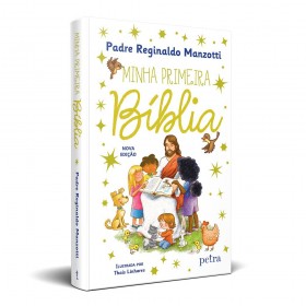 MINHA PRIMEIRA BÍBLIA - PADRE REGINALDO MANZOTTI