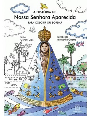 LIVRO A HISTORIA DE NOSSA SENHORA APARECIDA PARA COLORIR 