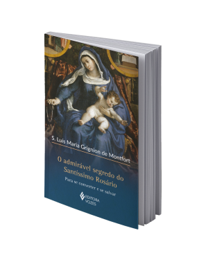 LIVRO O ADMIRÁVEL SEGREDO DO SANTÍSSIMO ROSÁRIO