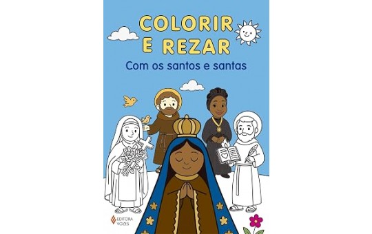 LIVRO COLORIR REZAR COM OS SANTOS E SANTAS