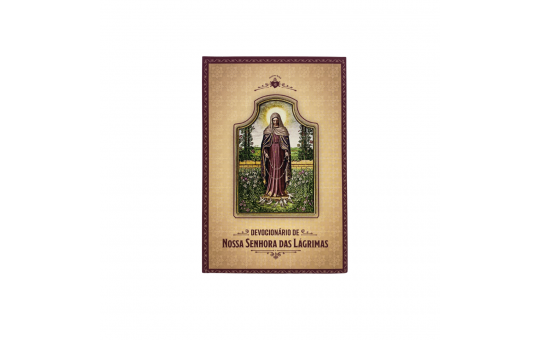 DEVOCIONÁRIO A NOSSA SENHORA DAS LÁGRIMAS