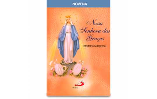 NOVENA NOSSA SENHORA DAS GRAÇAS